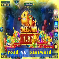 road 96 password happy taxi